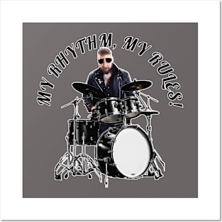 Drummer - My rhythm, my rules Posters and Art